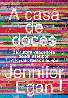 A Casa De Doces Jennifer Egan